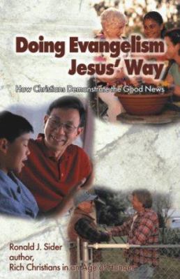 Doing Evangelism Jesus' Way: How Christians Dem... 1928915493 Book Cover