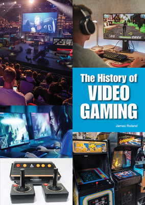The History of Video Gaming 1678212423 Book Cover
