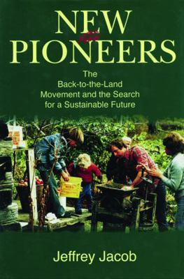 New Pioneers: The Back-To-The-Land Movement and... 0271029897 Book Cover