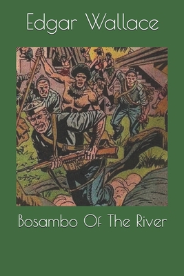 Bosambo Of The River 1654830623 Book Cover
