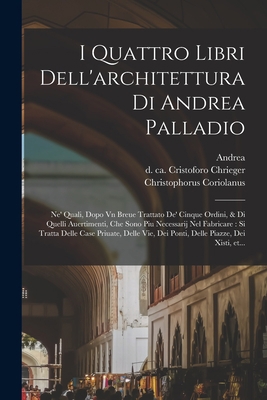 I quattro libri dell'architettura di Andrea Pal... [Italian] 1015570674 Book Cover