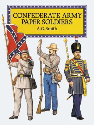 Confederate Army Paper Soldiers 0486284530 Book Cover