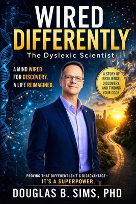 Wired Differently - The Dyslexic Scientist 1966739117 Book Cover