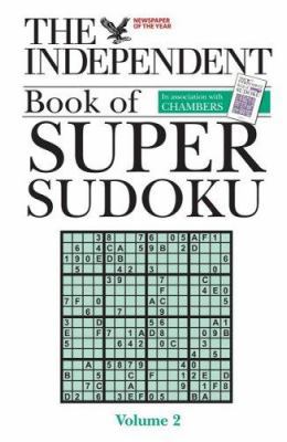 The Independent Book of Super Sudoku, Volume 2 0550102779 Book Cover