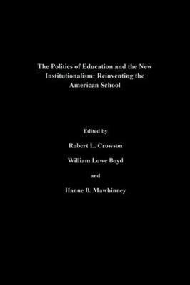 The Politics of Education and the New Instituti... B00086D0AI Book Cover