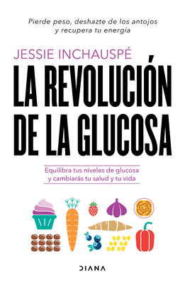 La Revolución de la Glucosa: Equilibra Tus Nive... [Spanish] 6070790510 Book Cover