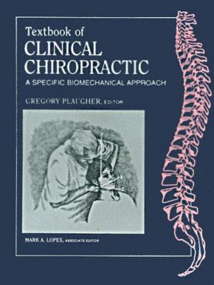 Textbook of Clinical Chiropractic: A Specific B... 0683068970 Book Cover
