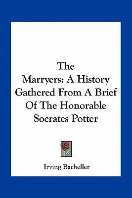 The Marryers: A History Gathered From A Brief O... 1163713538 Book Cover