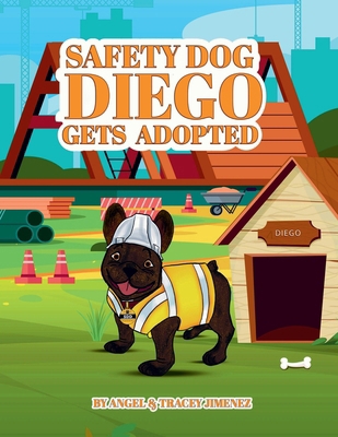 Safety Dog Diego Gets Adopted B0DLYYB6WY Book Cover