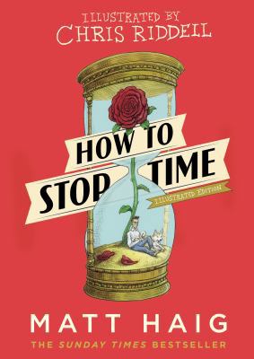 How to Stop Time: The Illustrated Edition 1786893169 Book Cover