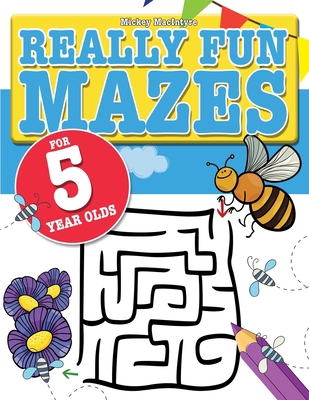 Really Fun Mazes For 5 Year Olds: Fun, brain ti...            Book Cover