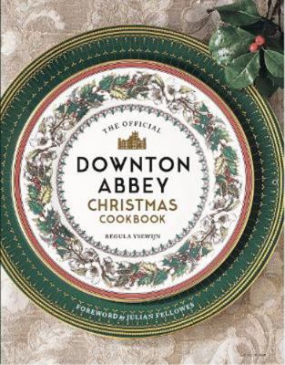 The Official Downton Abbey Christmas Cookbook 1789096375 Book Cover