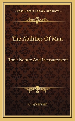 The Abilities Of Man: Their Nature And Measurement 1163391050 Book Cover