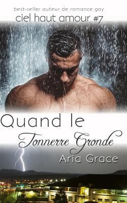 Quand Le Tonnerre Gronde [French] 1724178024 Book Cover