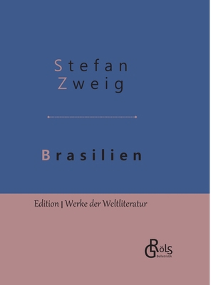 Brasilien: Ein Land der Zukunft - Gebundene Aus... [German] 3966372568 Book Cover