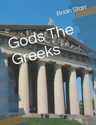 Gods The Greeks 1724989340 Book Cover