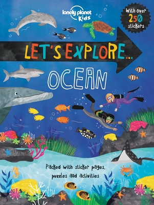 Lonely Planet Kids Let's Explore... Ocean 1760340405 Book Cover