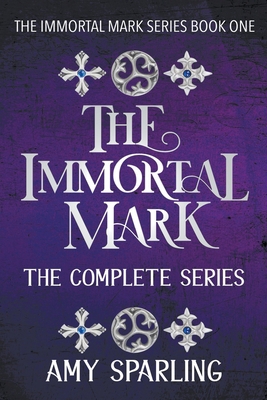 The Immortal Mark: The Complete Series 1393149340 Book Cover