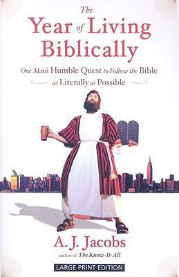 The Year of Living Biblically: One Man's Humble... [Large Print] 159413295X Book Cover