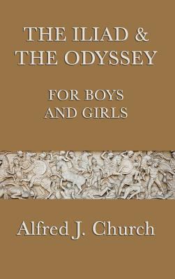 The Iliad & the Odyssey for Boys and Girls 1515429679 Book Cover