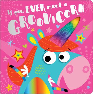 If You Meet a Groovicorn 1788432681 Book Cover