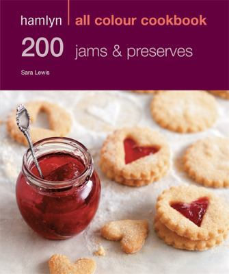 200 Jams & Preserves: Hamlyn All Colour Cookbook 0600624129 Book Cover