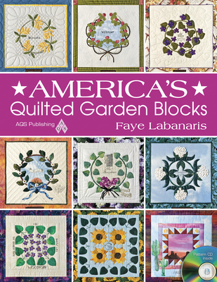 America's Quilted Garden Blocks [With CDROM] 1604600071 Book Cover