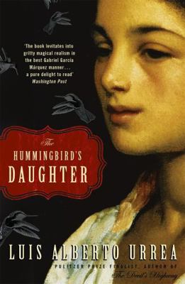 The Hummingbird's Daughter 1529305055 Book Cover