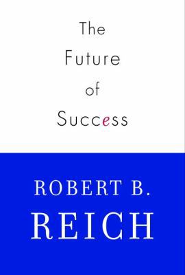 The Future of Success 0375411127 Book Cover