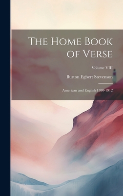 The Home Book of Verse: American and English 15... 1020842458 Book Cover