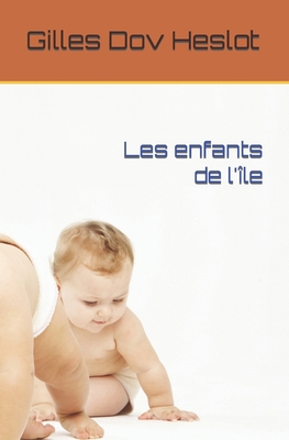Les Enfants de l'Ile [French] B0C1JJZFXM Book Cover