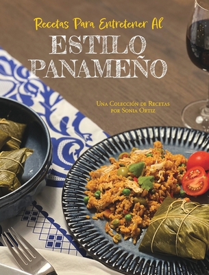 Recetas Para Entretener Al Estilo Panameño [Spanish] B0BHH31NWH Book Cover