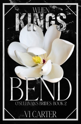 When Kings Bend (Discreet) 1915878950 Book Cover