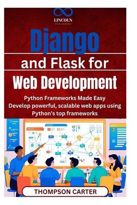 Django and Flask for Web Development: Python Fr... B0F24XN921 Book Cover