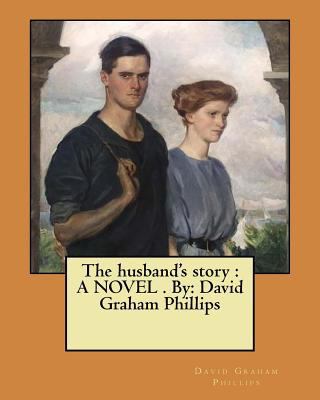 The husband's story: A NOVEL . By: David Graham... 1548400440 Book Cover