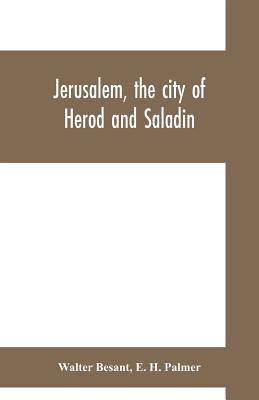 Jerusalem, the city of Herod and Saladin 9353700469 Book Cover