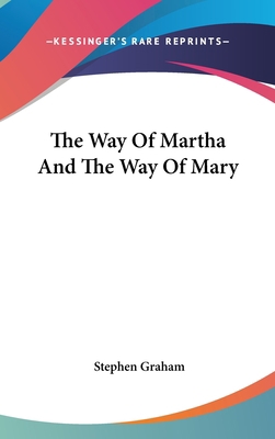 The Way Of Martha And The Way Of Mary 0548244413 Book Cover