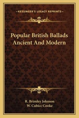 Popular British Ballads Ancient And Modern 1163100765 Book Cover