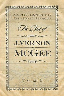 The Best of J. Vernon McGee Volume 2: A Collect... 0785220542 Book Cover