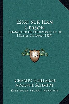 Essai Sur Jean Gerson: Chancelier De L'Universi... [French] 1166720764 Book Cover