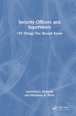 Security Officers and Supervisors: 150 Things Y... 1032515341 Book Cover