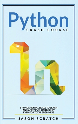 Python Crash Course: 5 Fundamental Skills to Le... 1914183282 Book Cover