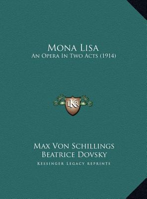 Mona Lisa: An Opera In Two Acts (1914) 1169671438 Book Cover