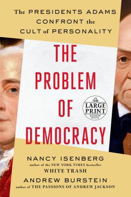The Problem of Democracy: The Presidents Adams ... [Large Print] 1984882953 Book Cover