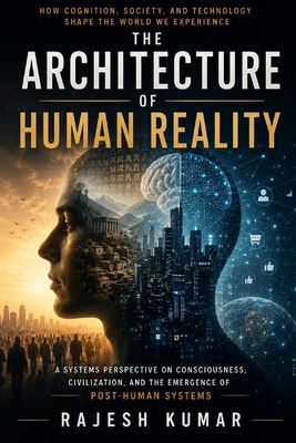 The Architecture Of Human Reality B0H2MSY9C8 Book Cover
