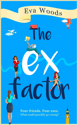 The Ex Factor [Paperback] [Sep 08, 2016] Eva Woods 1848454686 Book Cover