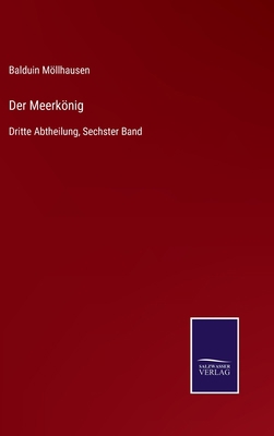 Der Meerkönig: Dritte Abtheilung, Sechster Band [German] 3752541016 Book Cover