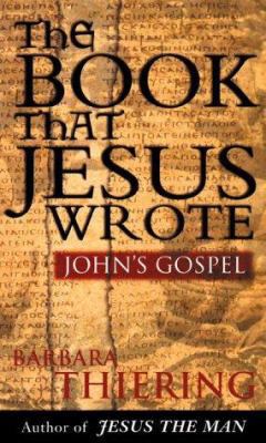 The Book That Jesus Wrote: John's Gospel 0385257333 Book Cover