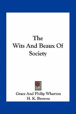 The Wits And Beaux Of Society 1163799661 Book Cover