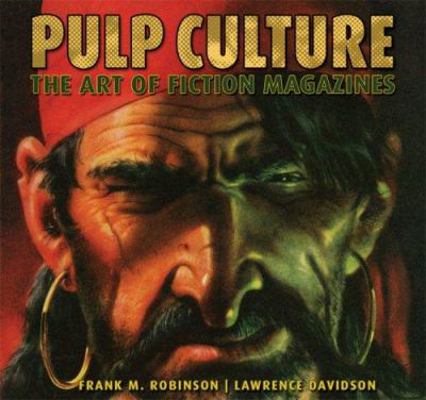 Pulp Culture: The Art of Fiction Magazines 1933112301 Book Cover